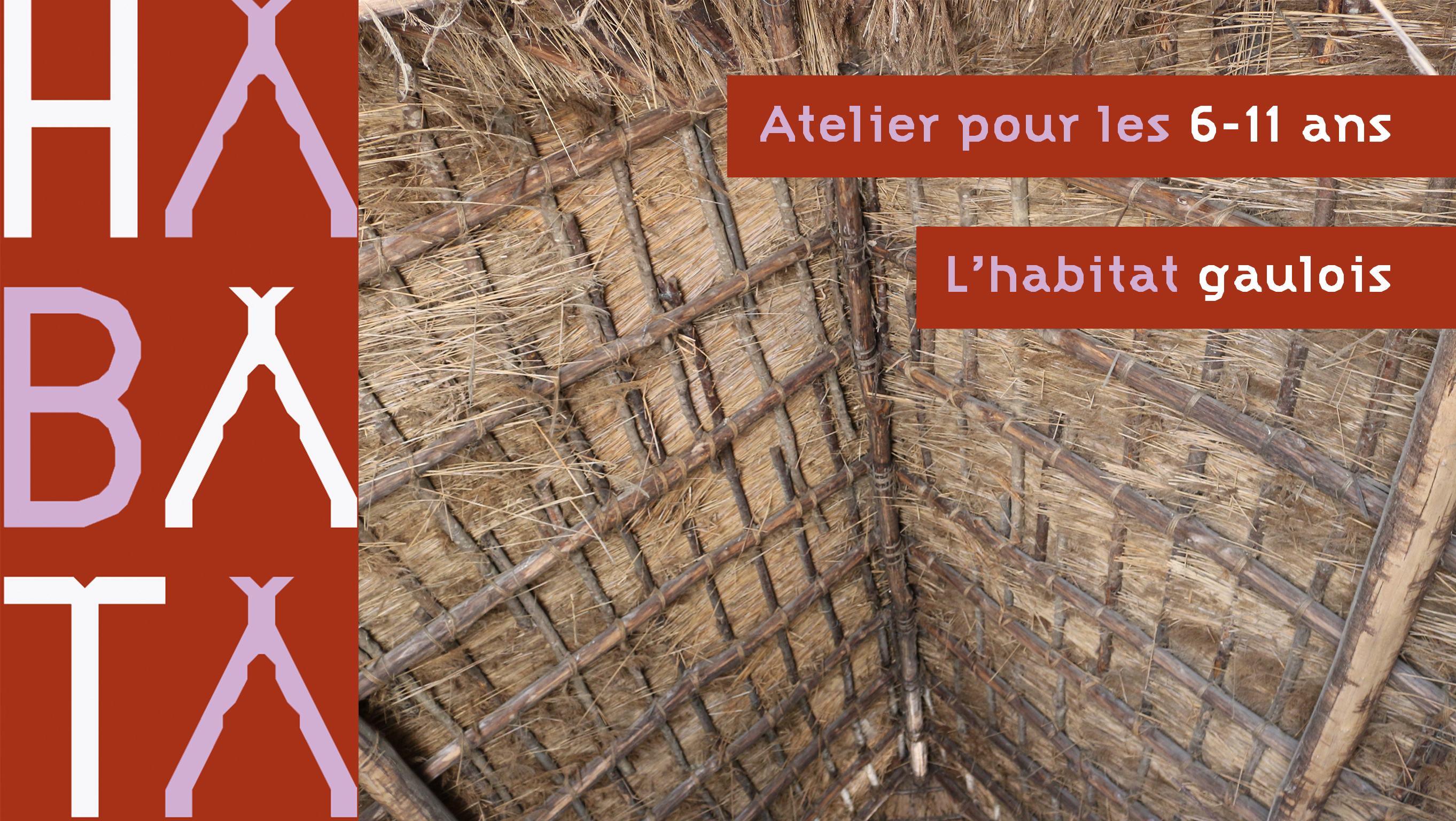 HABATA, l'atelier de l'habitat gaulois
