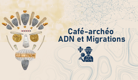 Café archéo, ADN et Migrations